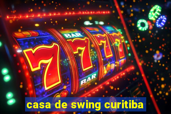 casa de swing curitiba